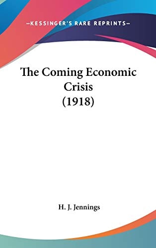 The Coming Economic Crisis (1918)