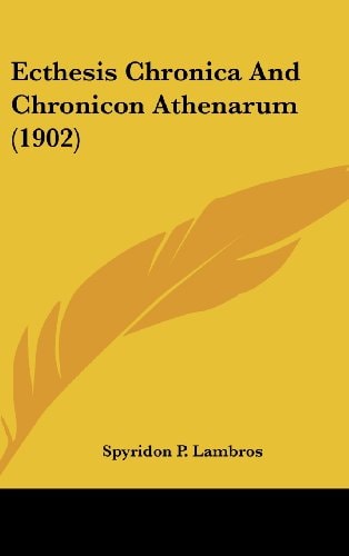 Ecthesis Chronica And Chronicon Athenarum (1902)
