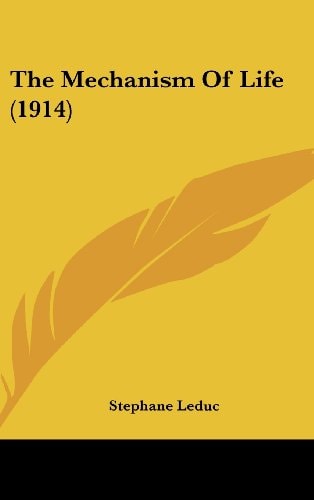 The Mechanism Of Life (1914)