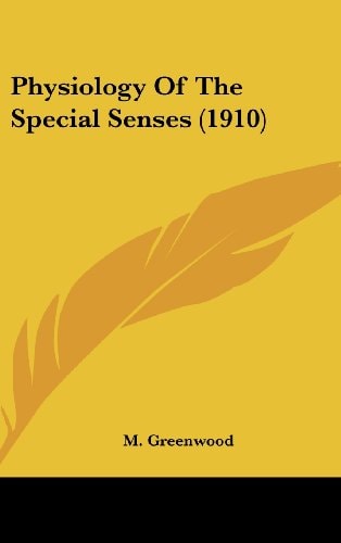 Physiology Of The Special Senses (1910)