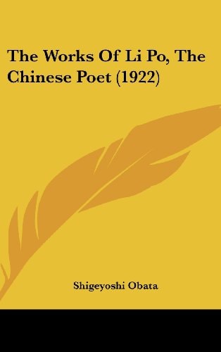 The Works Of Li Po, The Chinese Poet (1922)