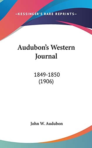 Audubon's Western Journal 1849-1850 (1906)