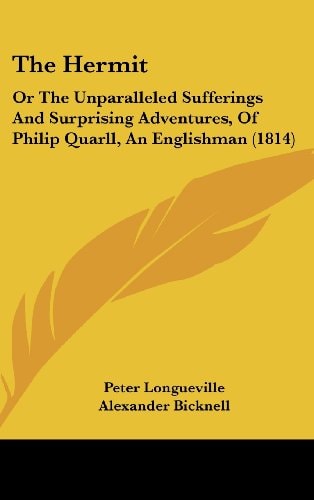 The Hermit Or The Unparalleled Sufferings And Surprising Adventures, Of Philip Quarll, An Englishman (1814)