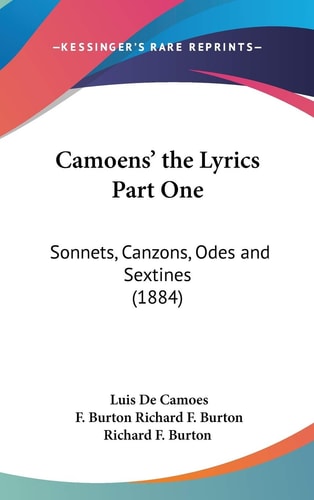 Camoens' The Lyrics Part One Sonnets, Canzons, Odes And Sextines (1884)