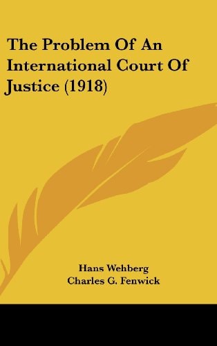 The Problem of an International Court of Justice