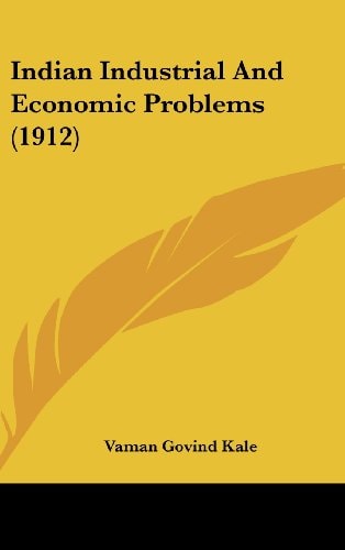 Indian Industrial And Economic Problems (1912)