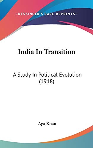 India In Transition A Study In Political Evolution (1918)