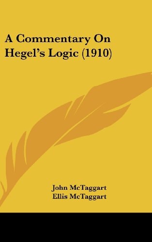 A Commentary On Hegel's Logic (1910)