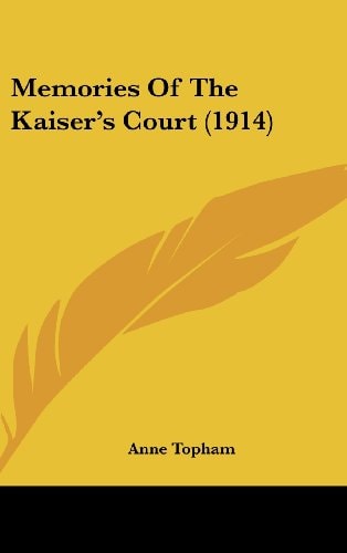 Memories Of The Kaiser's Court (1914)