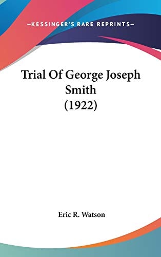 Trial Of George Joseph Smith (1922)
