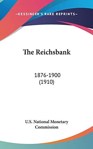 The Reichsbank 1876-1900 (1910)