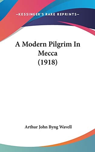 A Modern Pilgrim In Mecca (1918)