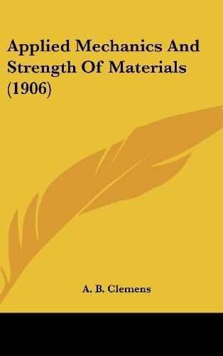 Applied Mechanics And Strength Of Materials (1906)