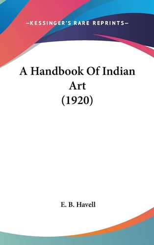 A Handbook Of Indian Art (1920)