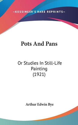 Pots And Pans Or Studies In Still-Life Painting (1921)