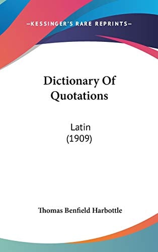 Dictionary Of Quotations Latin (1909)
