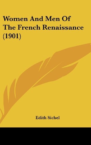 Women And Men Of The French Renaissance (1901)