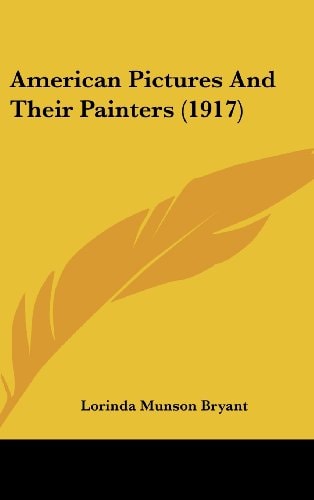 American Pictures And Their Painters (1917)