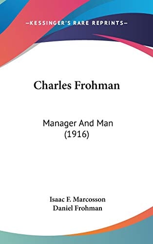 Charles Frohman Manager And Man (1916)