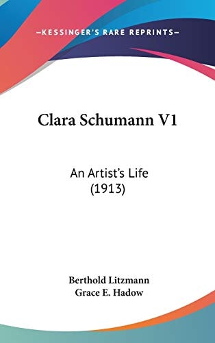 Clara Schumann V1 An Artist's Life (1913)