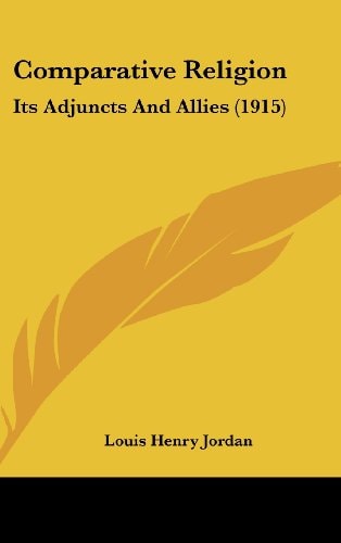 Comparative Religion Its Adjuncts And Allies (1915)