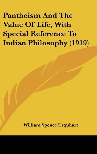 Pantheism And The Value Of Life, With Special Reference To Indian Philosophy (1919)