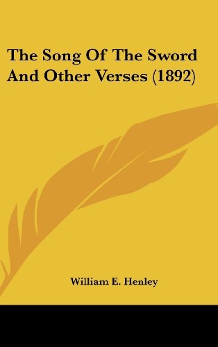 The Song Of The Sword And Other Verses (1892)