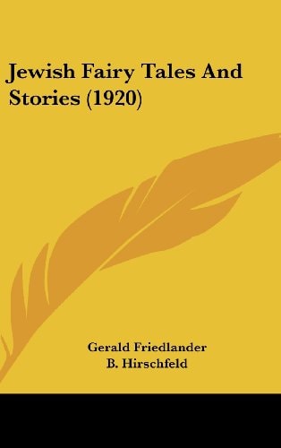 Jewish Fairy Tales And Stories (1920)