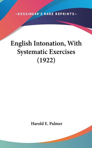 English Intonation, With Systematic Exercises (1922)
