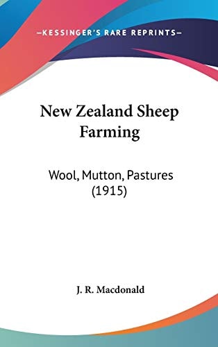 New Zealand Sheep Farming Wool, Mutton, Pastures (1915)