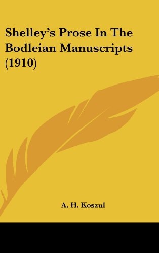 Shelley's Prose In The Bodleian Manuscripts (1910)
