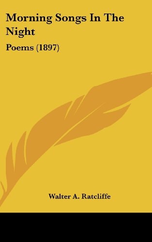 Morning Songs In The Night Poems (1897)