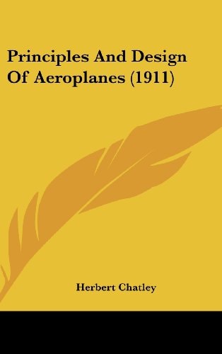 Principles And Design Of Aeroplanes (1911)