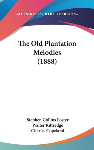 The Old Plantation Melodies (1888)