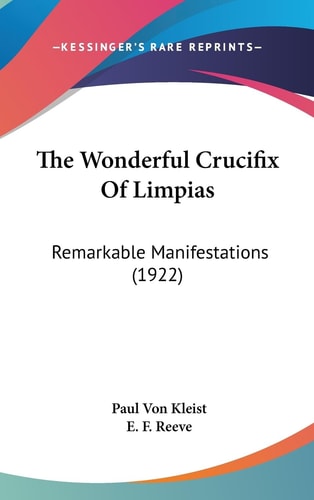 The Wonderful Crucifix Of Limpias Remarkable Manifestations (1922)