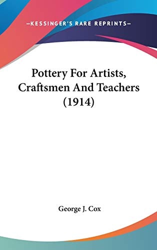 Pottery For Artists, Craftsmen And Teachers (1914)