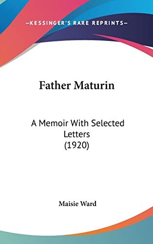 Father Maturin A Memoir With Selected Letters (1920)