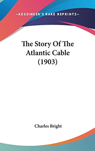The Story Of The Atlantic Cable (1903)