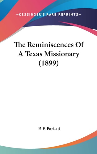 The Reminiscences Of A Texas Missionary (1899)