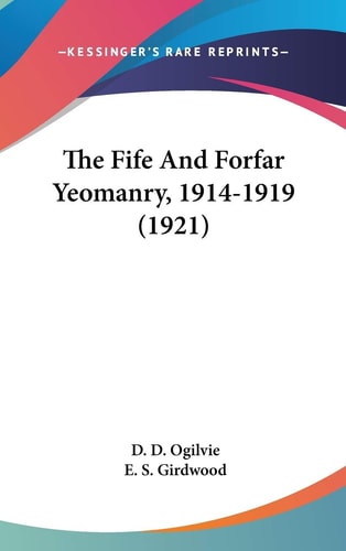 The Fife And Forfar Yeomanry, 1914-1919 (1921)