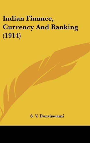 Indian Finance, Currency And Banking (1914)
