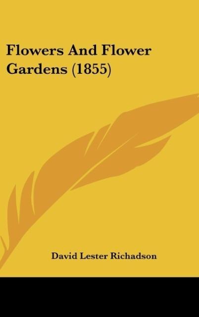 Flowers And Flower Gardens (1855)