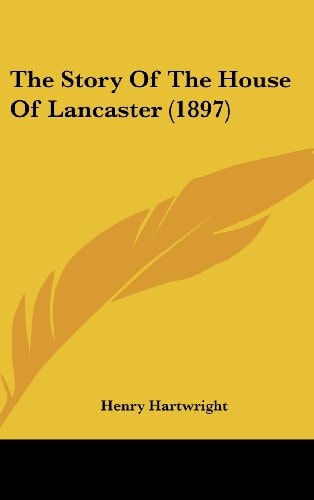 The Story Of The House Of Lancaster (1897)