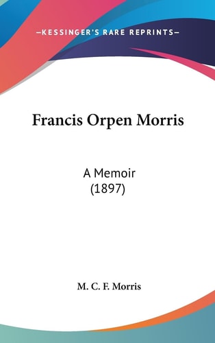Francis Orpen Morris A Memoir (1897)