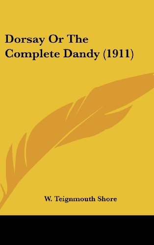 Dorsay Or The Complete Dandy (1911)