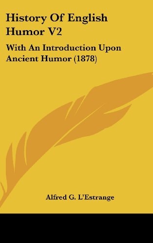 History Of English Humor V2 With An Introduction Upon Ancient Humor (1878)