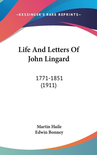 Life And Letters Of John Lingard 1771-1851 (1911)