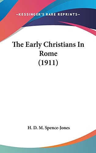 The Early Christians In Rome (1911)