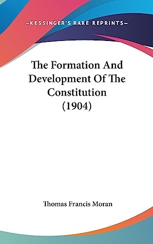 The Formation And Development Of The Constitution (1904)