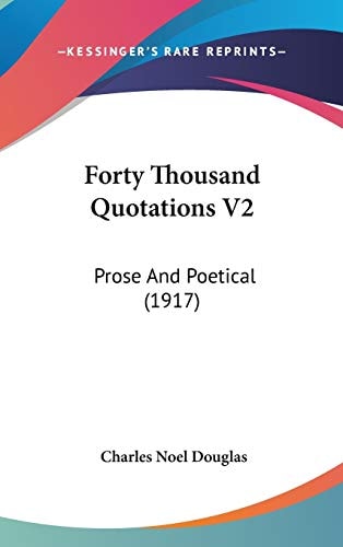 Forty Thousand Quotations V2 Prose And Poetical (1917)